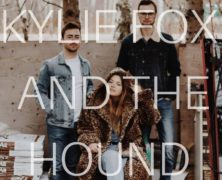 Kylie Fox & the Hound